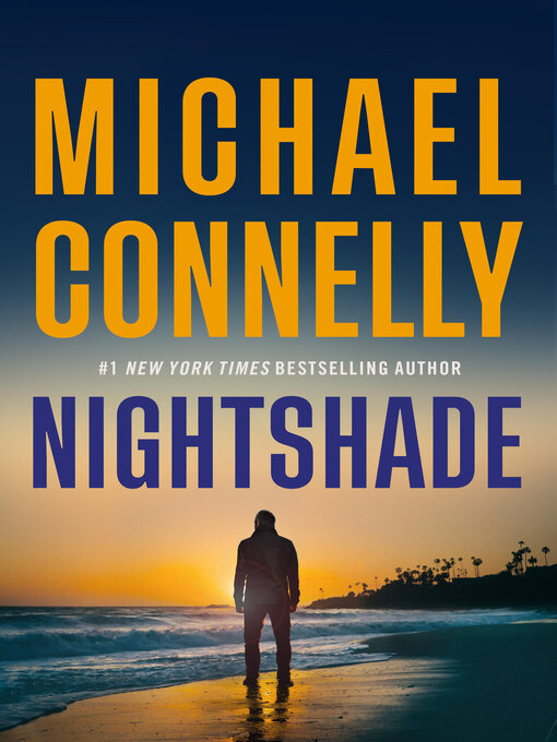 Title details for Nightshade by Michael Connelly - Wait list